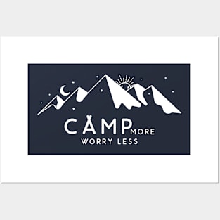 Camp more worry less Posters and Art